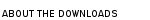 About the Downloads